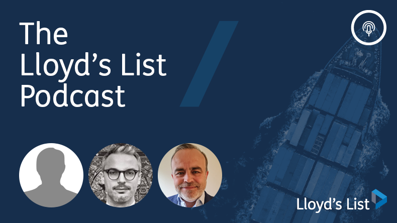 Lloyd’s List podcast with SM Kim from JP Morgan, Dimitris Roumeliotis from Xclusiv Shipbrokers and Rob Willmington